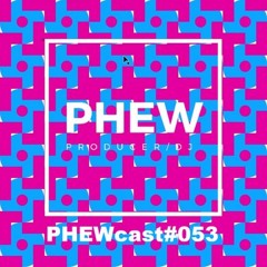 PHEWcast 053 (BEGINING OF SPRING 2022)