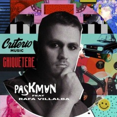 Rafa Villalba, paskman – Chiquetere (Fer Gomez DJ Remix)