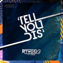 Tell You Dis (feat. iPree)