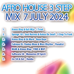 Afro House 3 Step Mix 7 July 2024 - DjMobe