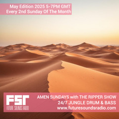 FSR SHOW24 AMEN SUNDAYS with THE RIPPER 11th MAY 2025
