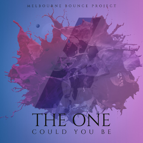 Melbourne Bounce Project - The One