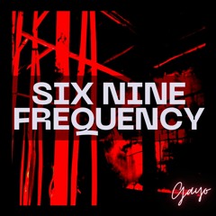 ❌  Six Nine Frequency ❌ (Free DL)