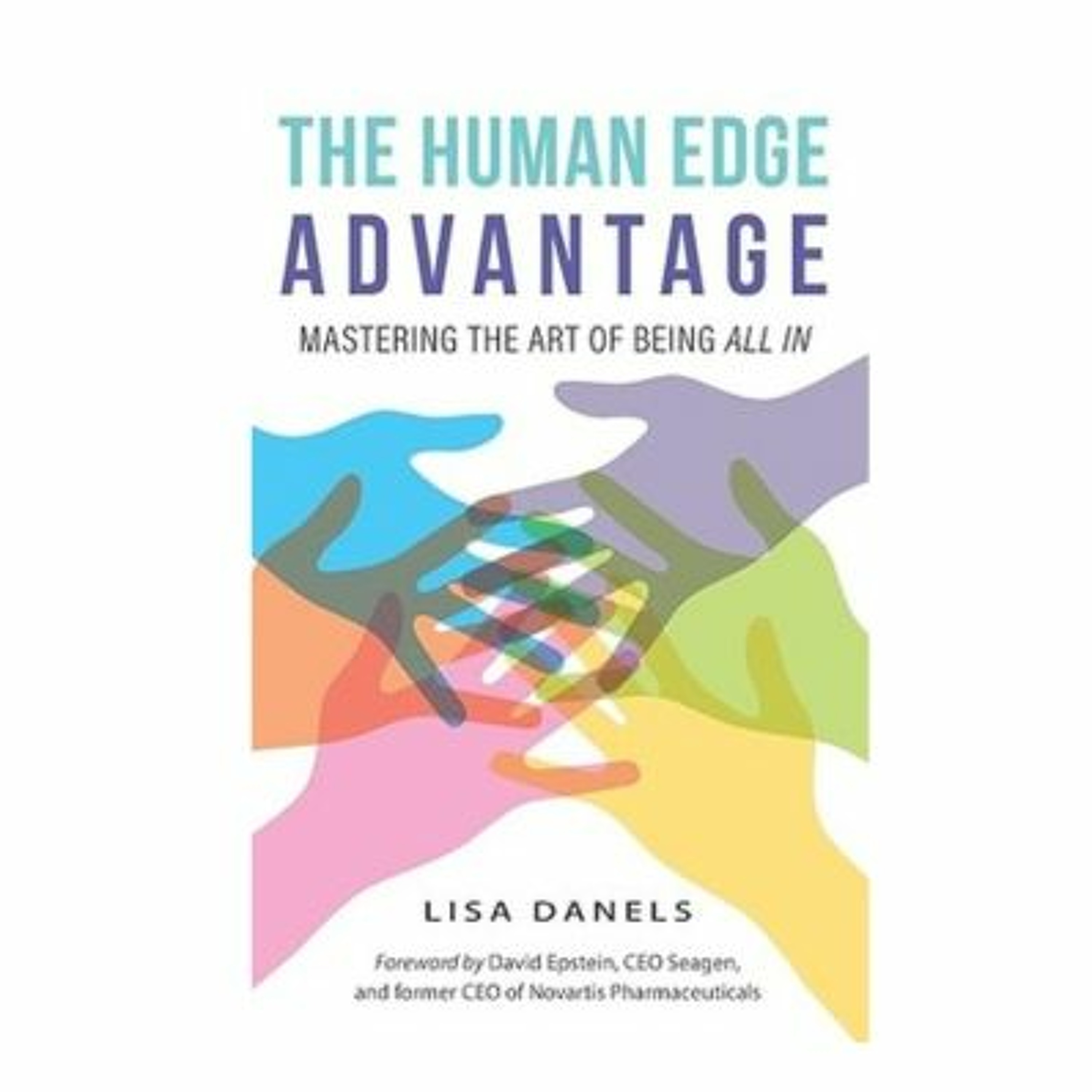 Podcast 1074: The Human Edge Advantage with Lisa Danels