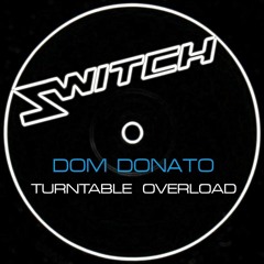 Dom Donato 'Turntable Overload' (Original Mix)