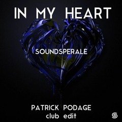 Soundsperale - In My Heart (Patrick Podage Club Edit)  FREE DOWNLOAD