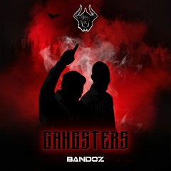 Bandoz - Gangsters (Extended)