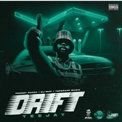 Teejay - Drift (Mix)#jerseytomontegobay.m4a