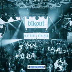 BLKOUT LIVE BIRTHDAY MIX | MATTER 26/02/21 | MAGNET HOUSE