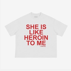 she is like heroin to me (prod. Lostboy Luka)