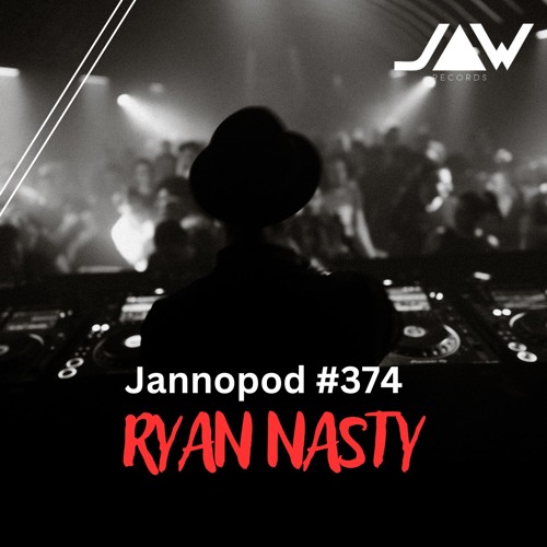 Jannopod #374 - RYAN NASTY