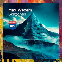 PREMIERE: Max Wexem — Skazonas (Original Mix) [Highway Records]