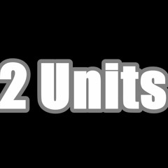 2 Units