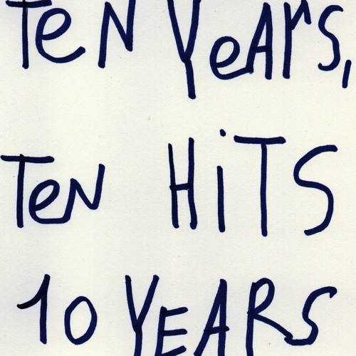 10 Years, 10 Hits
