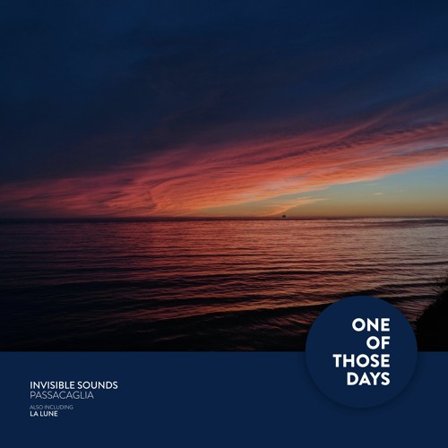 Invisible Sounds - La Lune [One Of Those Days]