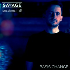 Savage Sessions | 38 | Acaera AKA Basis Change [London, UK]