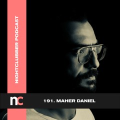 Maher Daniel, Nightclubber Podcast 191 (Live At Floyd Miami)