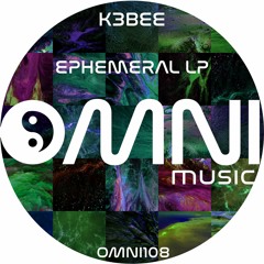 OUT NOW: K3BEE - EPHEMERAL LP (Omni108)