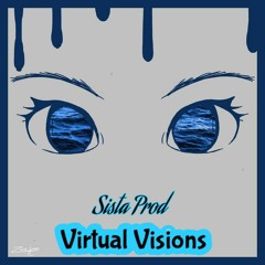 Eyes Blue Like The Atlantic - Sista Prod (Virtual Visions Version)