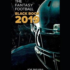 [DOWNLOAD] KINDLE ✅ The Fantasy Football Black Book 2019 (Fantasy Black Book) by  Joe