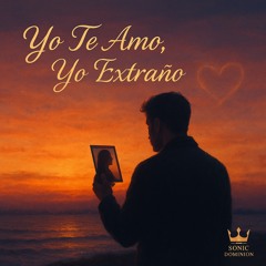Yo Te Amo Yo Te Extran o