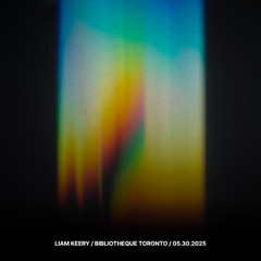 Liam Keery @ Bibliotheque Toronto (05.30.2025)