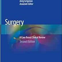 Get [KINDLE PDF EBOOK EPUB] Surgery: A Case Based Clinical Review by Christian de Vir