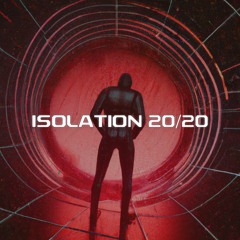ISOLATION 20/20 (FREE DOWNLOAD In The Buy Link)
