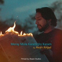 Mere Mola Karam Ho Karam | Cover | Awais Amjad | 2020 | Ay-Jayz |