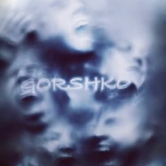 GORSHKOV - Questioning Existence