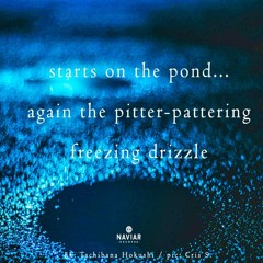 the pitter-pattering freezing drizzle [naviarhaiku561]