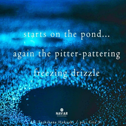 the pitter-pattering freezing drizzle [naviarhaiku561]