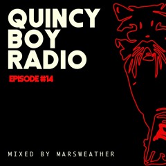 Quincy Boy Radio EP014 Guest Mixed By Marsweather