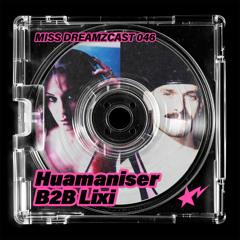 MISS DREAMZCAST 046 Huamaniser B2B Lixi
