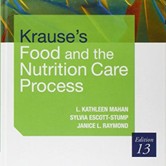 [Get] EBOOK 📌 Krause's Food & the Nutrition Care Process by  L. Kathleen Mahan MS  R