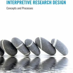 [READ] ⚡[EBOOK]❤ Interpretive Research Design (Routledge Series on Interpretive