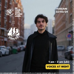 BYO x Voices Radio - HAELIUM - 22/02/24