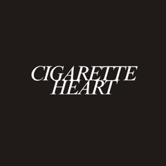 Cigarette Heart