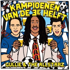 Gullie & The Allstarz - Kampioenen Van De 3e Helft