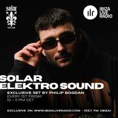 Philip Bogdan - Ibiza Live Radio (Solar Elektro Sound)