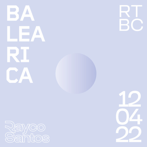 Rayco Santos @ RTBC meets BALEARICA RADIO (12.04.2022)