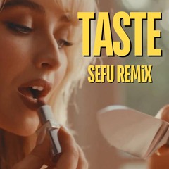 Sabrina Carpenter X Far East Movement X Tyga - Taste (Sefu Remix) {FREE DOWNLOAD}