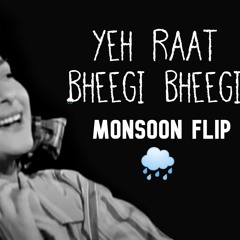 yeh raat bheegi bheegi // chill lofi monsoon flip