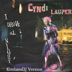 Cyndi Lauper - I Drove All Night - (Kimbassdj Remix)
