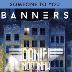 *B. - *S*o*m*e*o*n*e *2*Y*o*u* (Daniel Noronha  Remix)