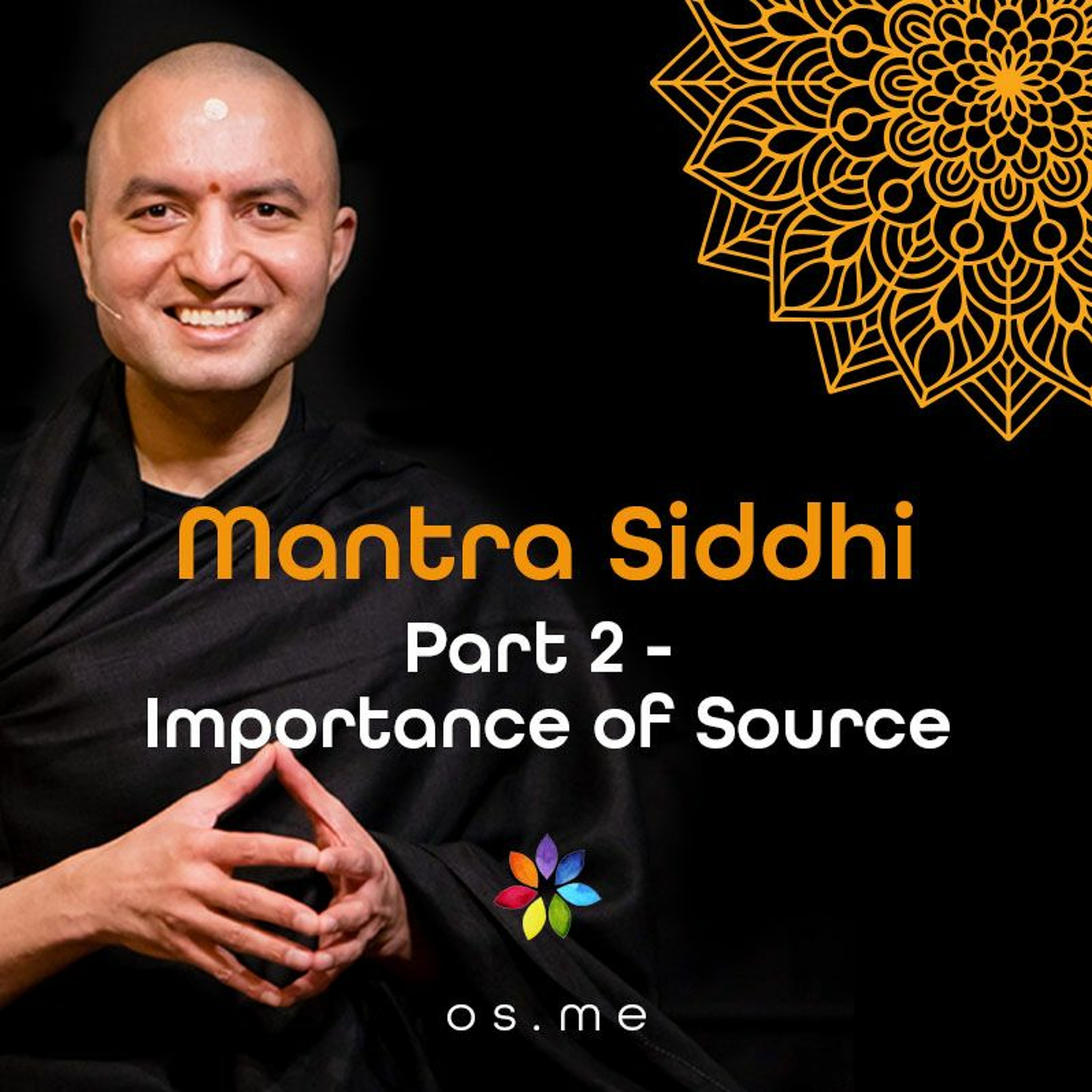 Attaining Mantra Siddhi Part 2 - Importance of Source [Hindi]