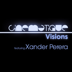 Cinematique Visions 096 - Xander Perera