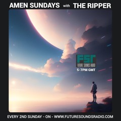 FSR AMEN SUNDAYS With THE RIPPER SHOW12 May 19th 2024 Master