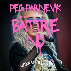 Peg Parnevik - Bättre nu (Wikkan remix)