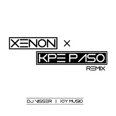 Xenon X Kpe Paso (DJ Visser / ICY Music Remix)